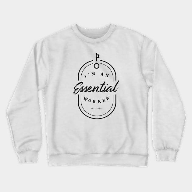 MOST ESSENTIAL WORKER Crewneck Sweatshirt by Trangle Imagi